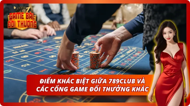 Đặc quyền chỉ có tại cổng game 789club