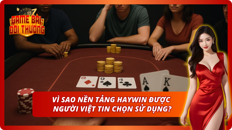 Lý do nền tảng được chọn và tin dùng tại Việt Nam